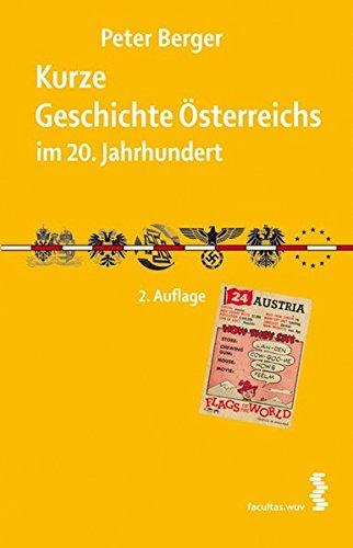 Kurze Geschichte Österreichs im 20. Jahrhundert