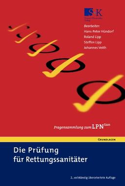 Die Prüfung für Rettungssanitäter: Fragensammlung zum LPN-San