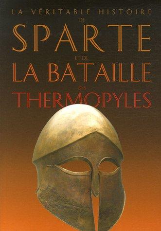 La véritable histoire de Sparte et de la bataille des Thermopyles