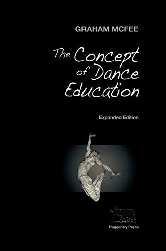 The Concept of Dance Education: Expanded Edition