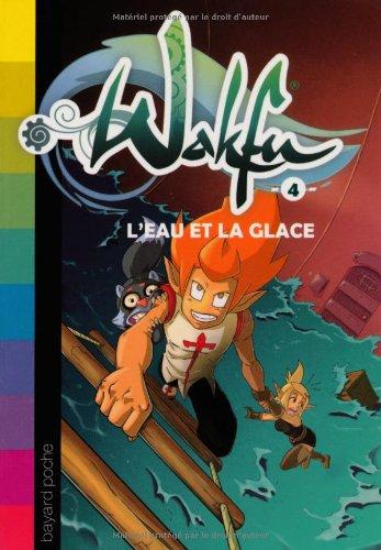 Wakfu. Vol. 4. L'eau et la glace