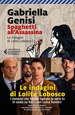 Spaghetti all'assassina. Le indagini di Lolita Lobosco (Vol. 5) (Universale economica Feltrinelli)