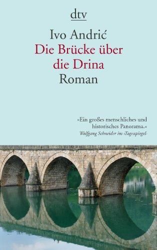 Die Brücke über die Drina: Eine Chronik aus Visegrad