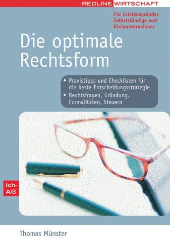 Die optimale Rechtsform für Selbständige, Unternehmer und Existenzgründer