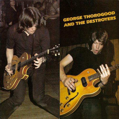 George Thorogood & the Destroyers