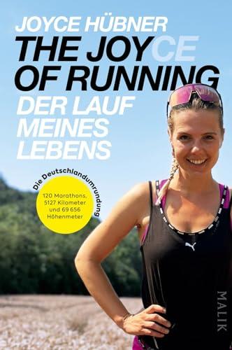 The Joy(ce) of Running – Der Lauf meines Lebens: Die Deutschlandumrundung | 120 Marathons, 5127 Kilometer und 69 656 Höhenmeter