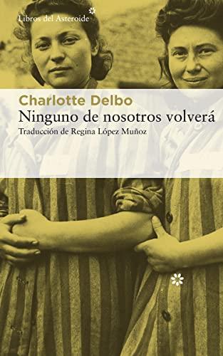 Ninguno de nosotros volverá (Libros del Asteroide, Band 232)