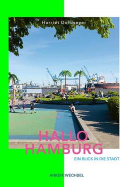 Hallo Hamburg: Ein Blick in die Stadt (Hallo-Bücher)