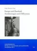 Europa und Russland: Annäherungen und Differenzen