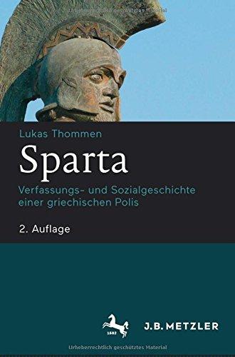 Sparta: Verfassungs- und Sozialgeschichte einer griechischen Polis