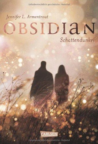 Obsidian, Band 1: Obsidian. Schattendunkel