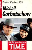 Michail Gorbatschow. Die Biographie von TIME. ( Argumente).