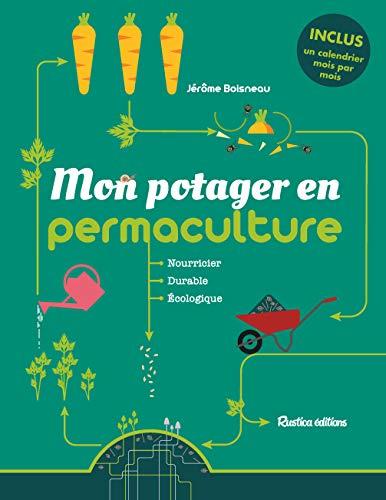 Mon potager en permaculture : nourricier, durable, écologique