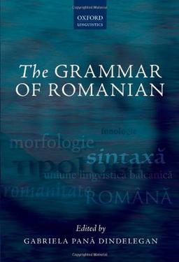 The Grammar of Romanian (Oxford Linguistics)