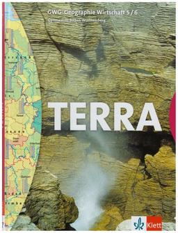 TERRA GWG Geographie-Wirtschaft für Gymnasien in Baden-Württemberg: TERRA GWG 5/6 Geographie Wirtschaft. 9./10. Schuljahr. Schülerbuch. Ausgabe für Gymnasien in Baden-Württemberg: BD 5/6