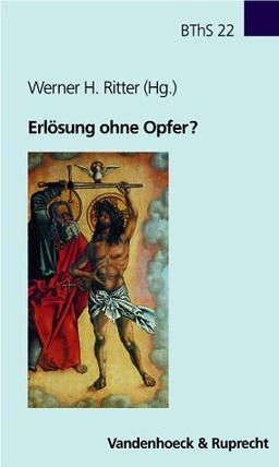 Erlösung ohne Opfer? (Biblisch-Theologische Schwerpunkte)