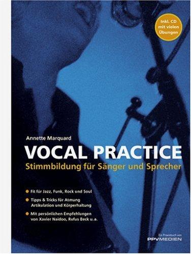 Vocal Practice: Stimmbildung für Sänger und Sprecher