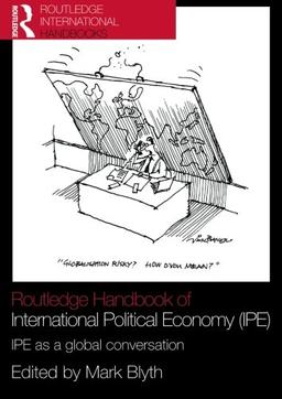 Routledge handbook of international political economy (ipe) (Routledge Handbooks (Paperback))