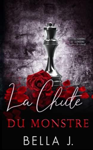 La Chute du monstre (Entre ombre et lumière, Band 2)