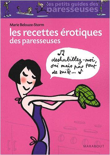 Les recettes érotiques des paresseuses