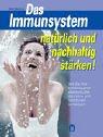 Das Immunsystem natürlich und nachhaltig stärken!