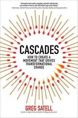 Cascades: How to Create a Movement That Drives Transformational Change