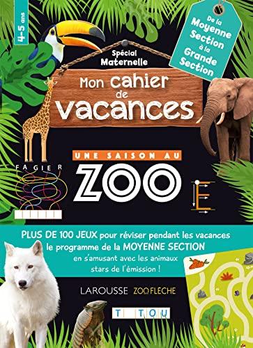 Mon cahier de vacances Une saison au zoo spécial maternelle : de la moyenne section à la grande section, 4-5 ans