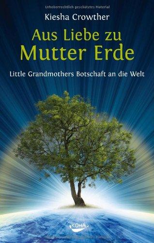 Aus Liebe zu Mutter Erde: Little Grandmothers Botschaft an die Welt