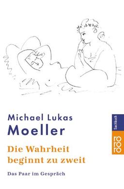 Die Wahrheit beginnt zu zweit: Das Paar im Gespräch