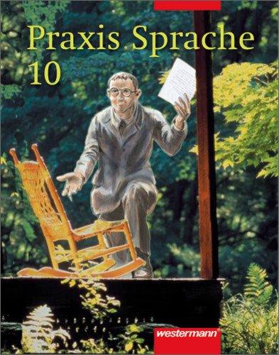 Praxis Sprache Ausgabe 2002 für Realschulen und Gesamtschulen: Schülerband 10