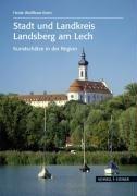 Stadt und Landkreis Landsberg am Lech: Kunstschätze in der Region