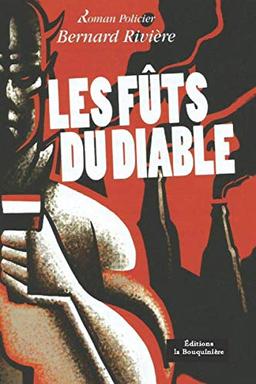 Les Fûts du Diable (les coups de gueule de Clovis Lhormois, Band 2)