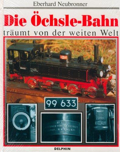 Die Öchsle-Bahn träumt von der weiten Welt