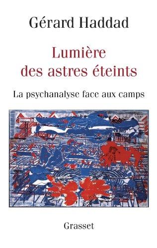 Lumière des astres éteints : la psychanalyse face au camp