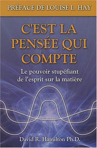 C'est la pensée qui compte : Le pouvoir stupéfiant de l'esprit sur la matière