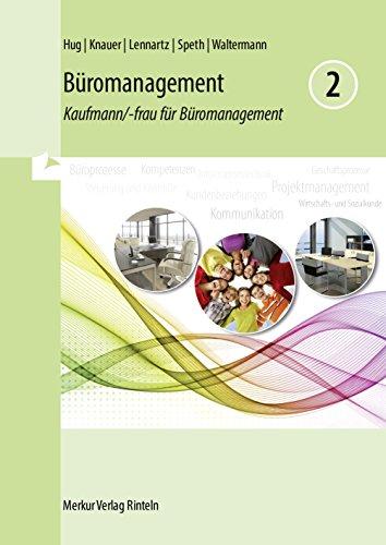 Büromanagement 2 - Kaufmann/-frau für Büromanagement: 2. Ausbildungsjahr - Lernfelder 5 bis 8