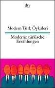 Modern Türk Öyküleri / Moderne türkische Erzählungen.