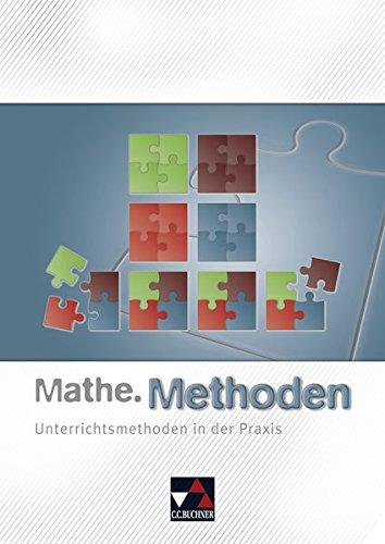 Begleitmaterial Mathematik / Mathe.Methoden: Unterrichtsmethoden in der Praxis. Mit Kopiervorlagen zum Download