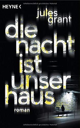 Die Nacht ist unser Haus: Thriller