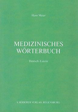 Medizinisches Wörterbuch Deutsch-Latein