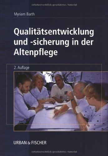 Qualitätsentwicklung und -Sicherung in der Altenpflege