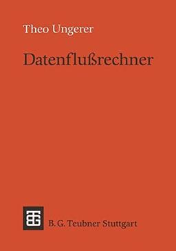 Datenflußrechner (Leitfäden und Monographien der Informatik)