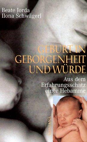 Geburt in Geborgenheit und Würde