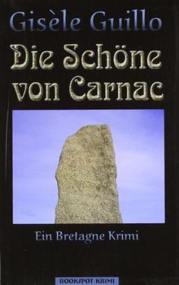 Die Schöne von Carnac: Ein Bretagne-Krimi