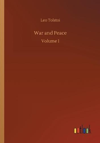 War and Peace: Volume I