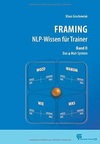 FRAMING NLP-Wissen für Trainer Band 2: Das 4-Mat-System