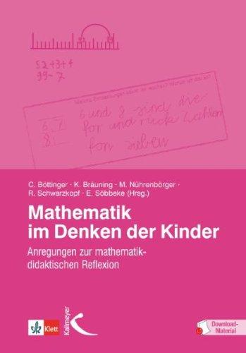 Mathematik im Denken der Kinder: Anregungen zur mathematischen Reflexion