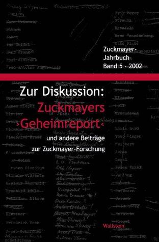 Zur Diskussion: Zuckmayers ' Geheimreport'. Und andere Beiträge zur Zuckmayer- Forschung. Zuckmayer-Jahrbuch, Bd. 5