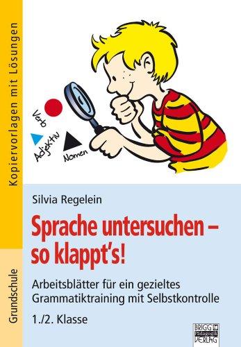 Sprache untersuchen - so klappt's!: 1./2. Klasse - Kopiervorlagen mit Lösungen