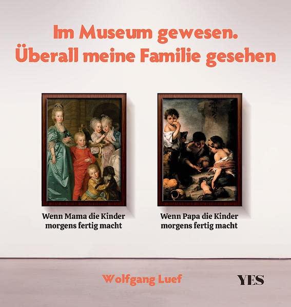 Im Museum gewesen. Überall meine Familie gesehen: Klassische Kunst neu interpretiert